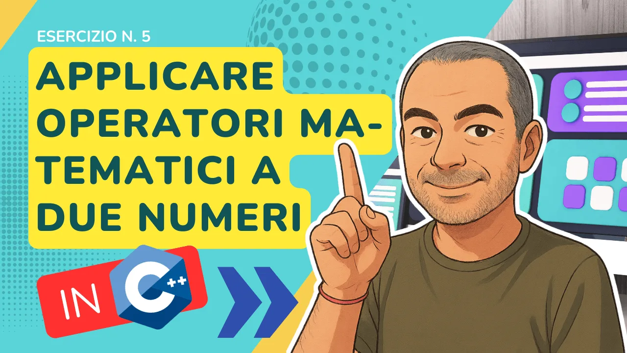 Esercizio C++ n. 5: applicare operatori matematici a due numeri interi